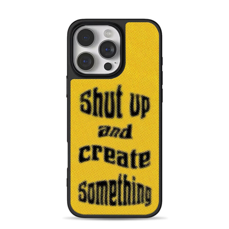 Shut up and create something iPhone 16 Pro Max Black Case